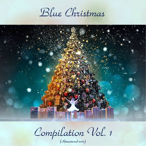 Blue Christmas Compilation Vol. 1 (Remastered 2017)