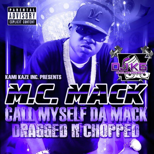 Call Myself da Mack (Dragged n Chopped)