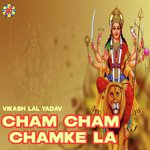 Cham Cham Chamke La