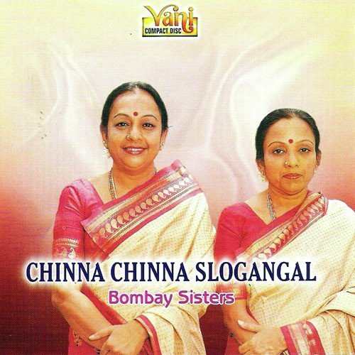 Chinna Chinna Slogangal (Bombay Sisters)