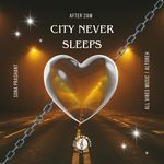 City Never Sleeps | After 2Am artwork