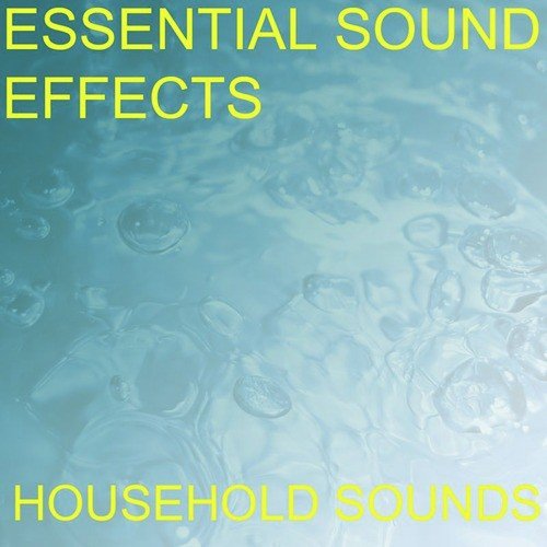 Essential Sound Effects 5 - Household Sounds