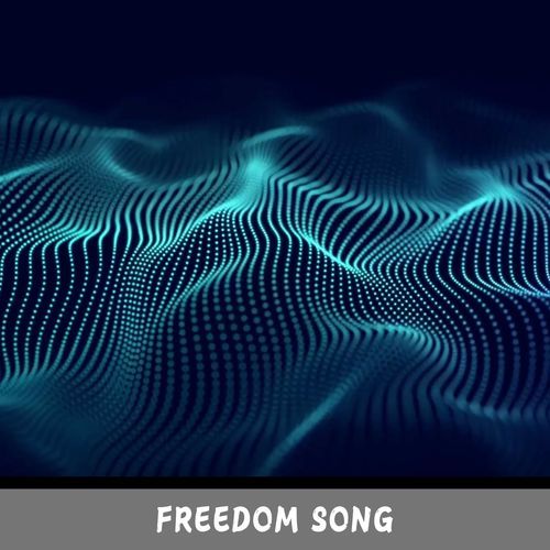 Freedom Song
