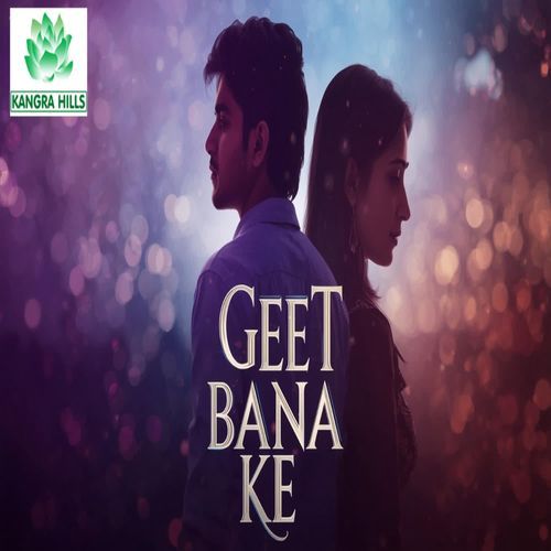 Geet Bana Ke