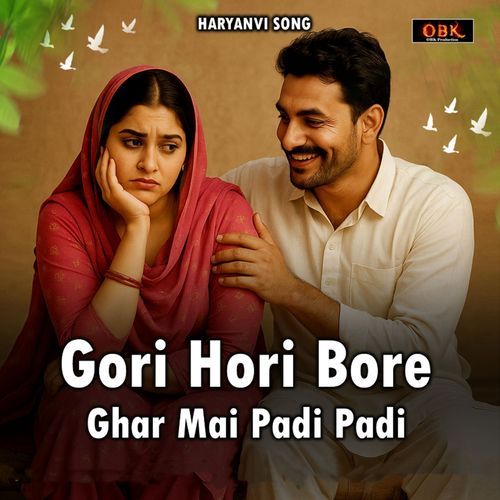 Gori Hori Bore Ghar Mai Padi Padi