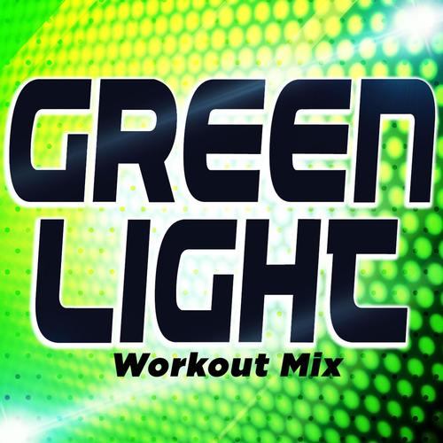 Greenlight (Workout Mix)