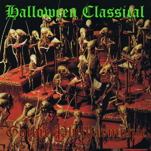 Halloween Classical Music: Macabre, Mysterious, Spooky and Scary Classics 
