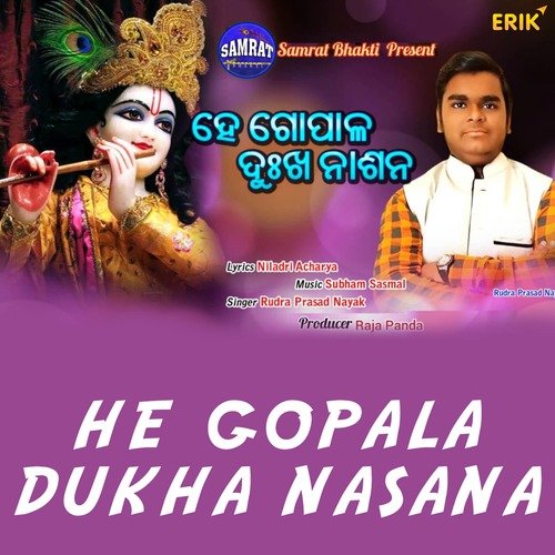 He Gopala Dukha Nasana