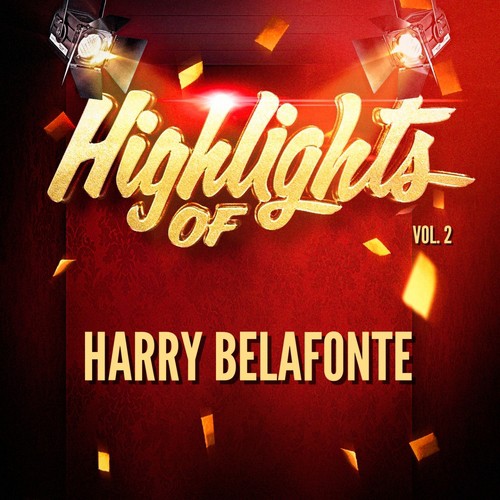 Highlights of Harry Belafonte, Vol. 2