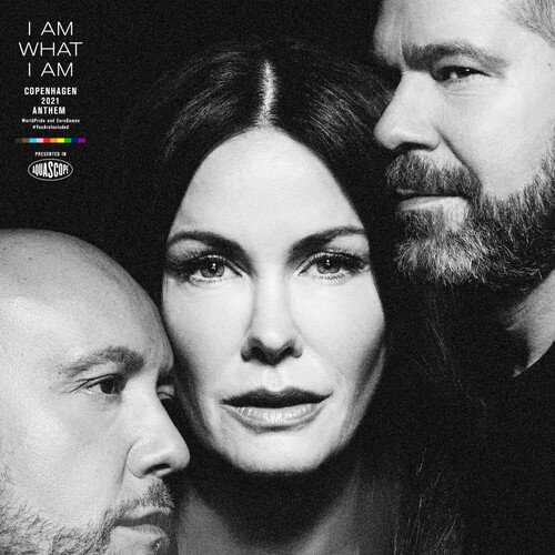 I Am What I Am (Copenhagen 2021 WorldPride anthem)