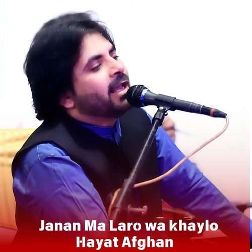 Janan Ma Laro wa khaylo