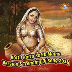 Kottu Kottu Kottu Mama (Version 4 Trending Dj Song 2024)-QB0pf0dGdQU