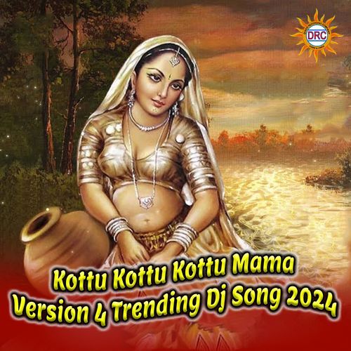 Kottu Kottu Kottu Mama (Version 4 Trending Dj Song 2024)