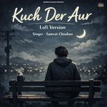 Kuch Der Aur Lofi Version