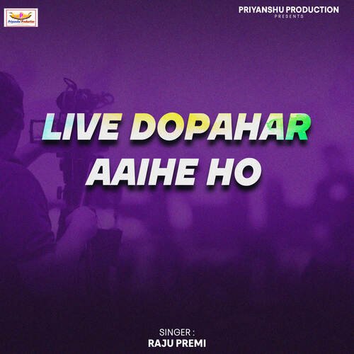 Live dopahar aaihe ho