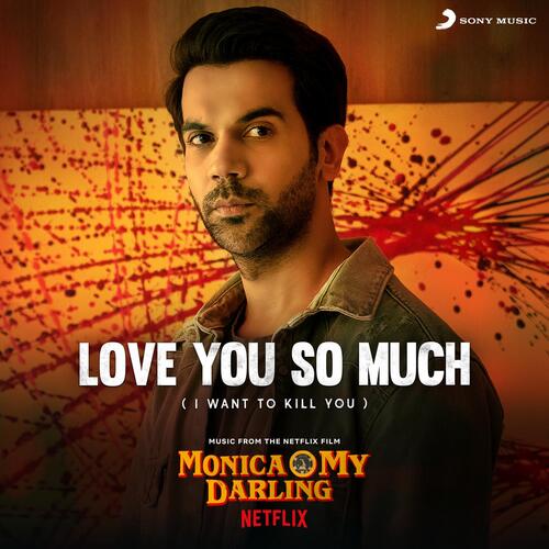 Love You So Much (From "Monica, O My Darling") (I Want to Kill You)