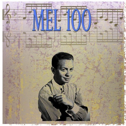 Mel 100 (100 Original Recordings)