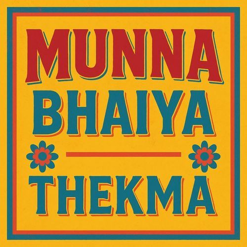 Munna Bhaiya, Thekma