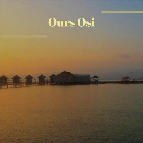 Ours Osi