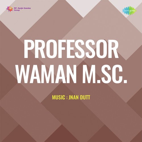 Professor Waman M.Sc.