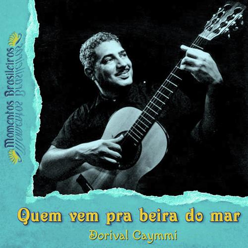 Quem vem pra beira do mar