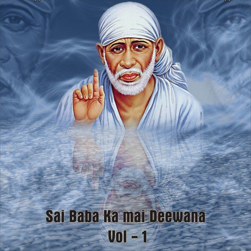 Sai Baba Ka Mai Deewana, Vol. 1