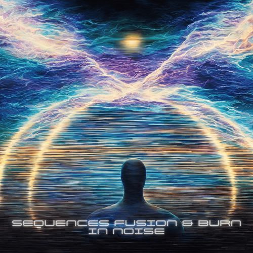 Sequences Fusion & Burn in Noise cover art