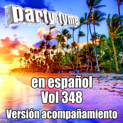 Spanish karaoke 348 - Party Tyme (Spanish Backing Versions)