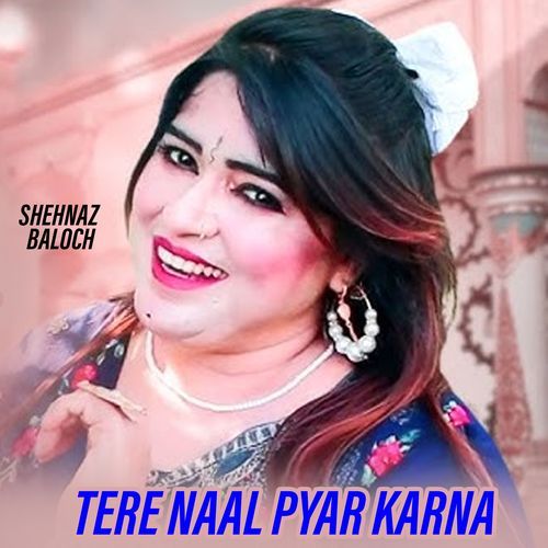 Tere Naal Pyar Karna