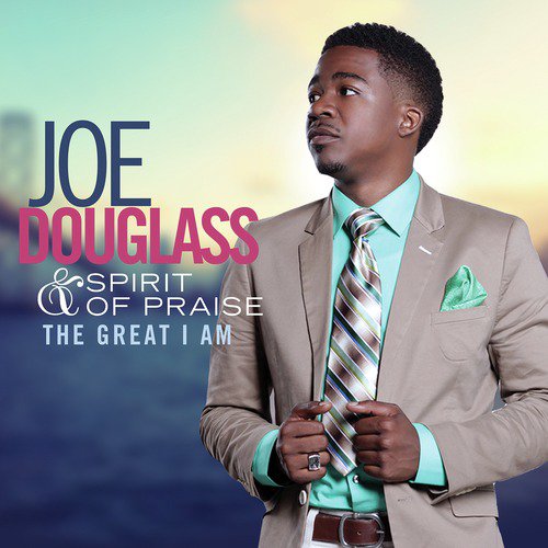 Joe Douglass & Spirit of Praise