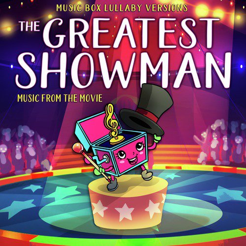 The Greatest Showman: Music from the Movie (Music Box Lullaby Versions)