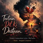 Tootein Dil Ki Dastaan