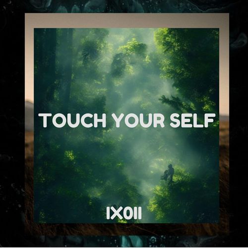 Touch Your Self