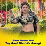 Toy Raat Nind Na Aavegi