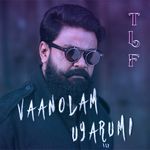 VAANOLAM UYARUMI