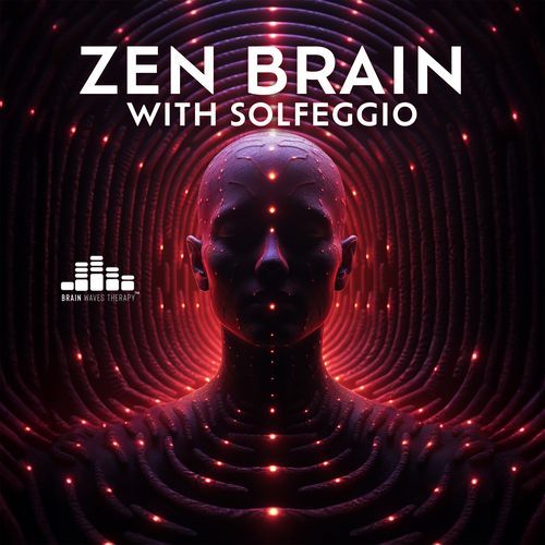 Zen Brain with Solfeggio: Wave Frequencies - Contemplation with Nature for Hyper Productivity