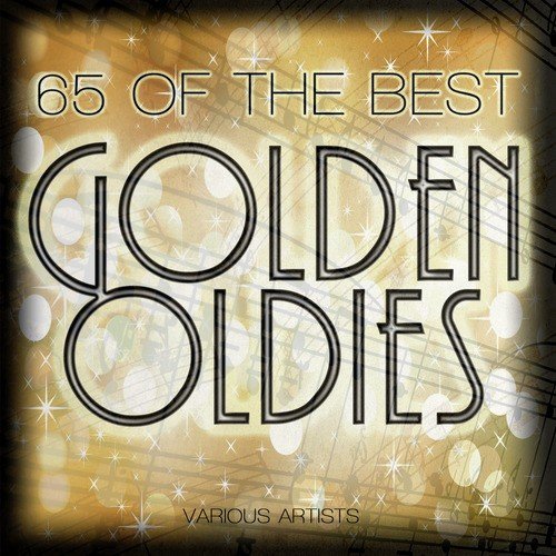 65 Of The Best Golden Oldies