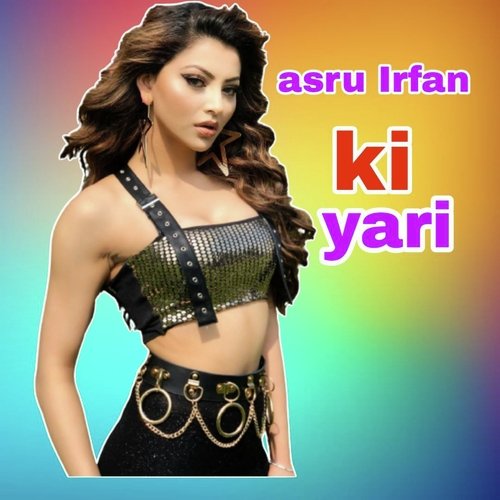 ASRU IRFAN KI YAARI