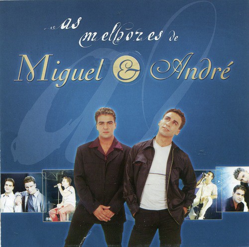 As Melhores de Miguel & André