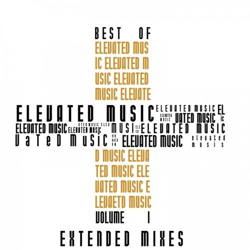Best of Elevated Music, Vol. 1 (Extended Mixes)