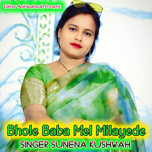 Bhole Baba Mel Milayede (Feat. Editor Anil kushwah