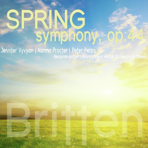 Britten: Spring Symphony, Op. 44