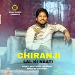 Chiranji Lal Ki Naati