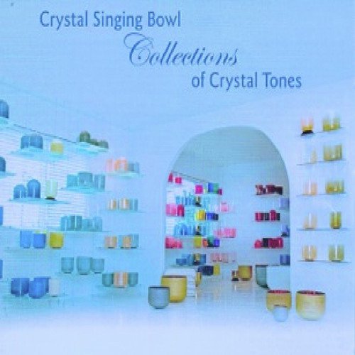 Crystal Singing Bowls Collections of Crystal Tones, Vol. 2_poster_image