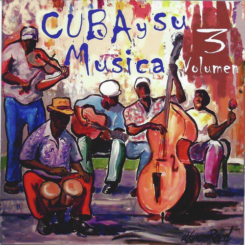 Cuba y Su Musica, Vol. 3