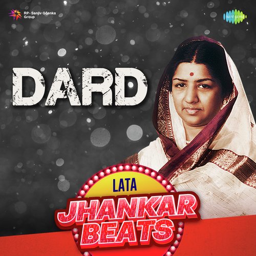 Dard - Lata Jhankar Hits
