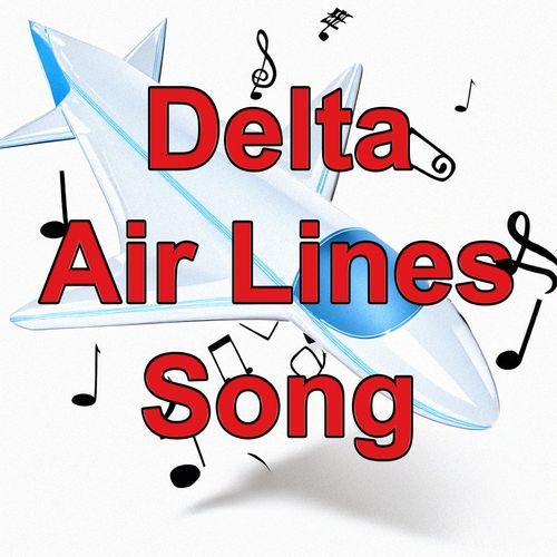Delta Air Lines Song, Delta Air Lines, United States, North America, I Love Tourism, Tourism, Songs, Airline, Song, America, Air Lines, Airlines cover art