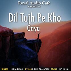 Dil Tujh Pe Kho Gaya-RCYdCS4BVVk