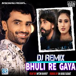 Dj Remix Bhuli Re Gaya-KhgoUg1RVAo