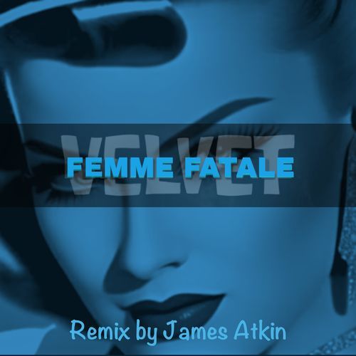 FEMME FATALE (James Atkin Remix)_poster_image